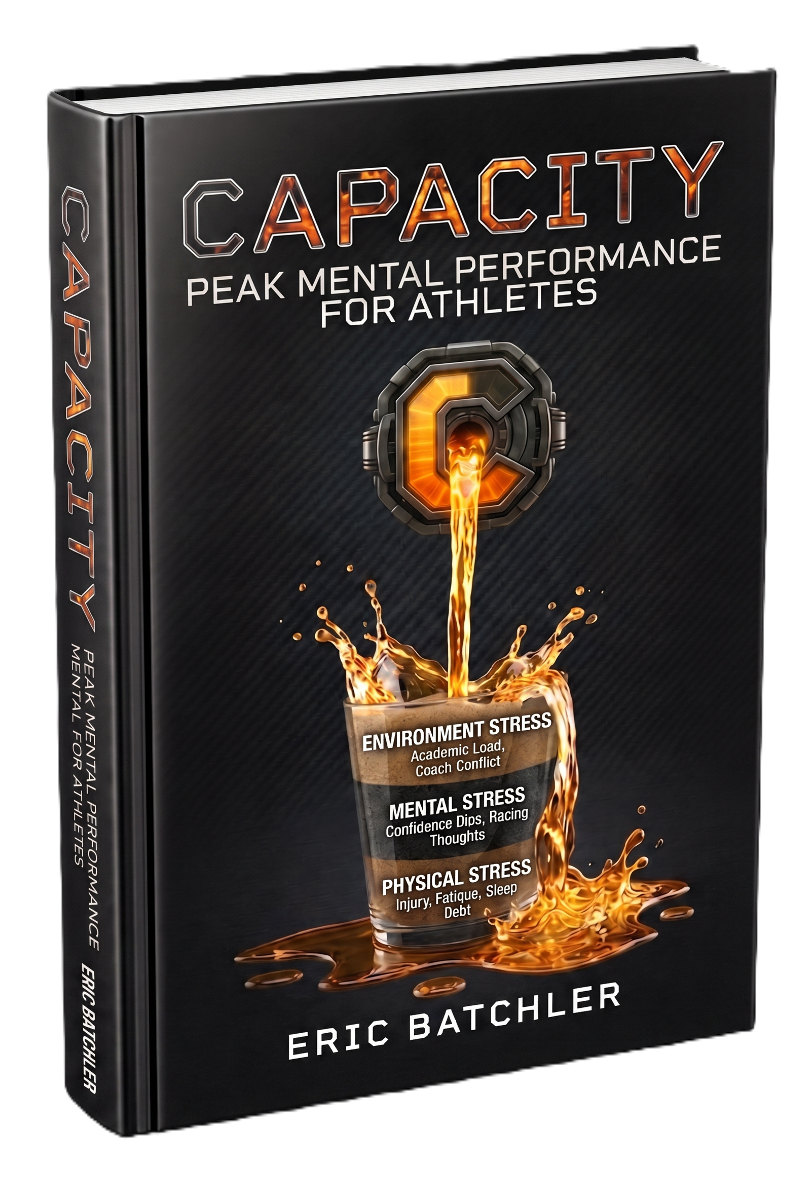 Capacity: Peak Mental Performance for Athletes, book cover by Eric Batchler