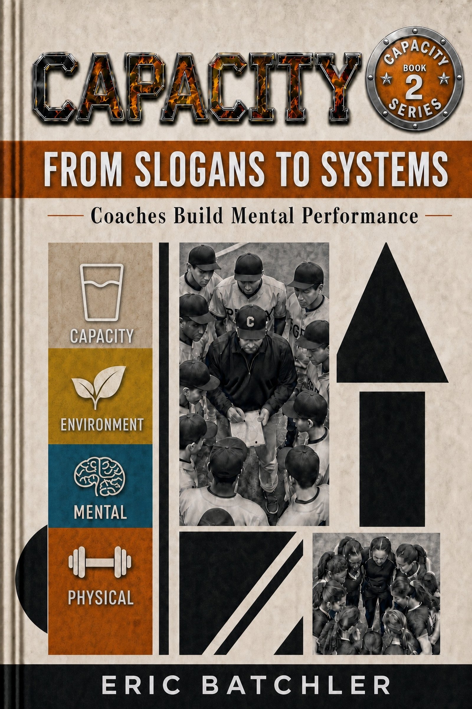 Book cover for From Slogans to Systems, Book Two of the Capacity Series by Eric Batchler